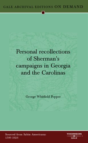 Personal recollections of Sherman's campaigns in Georgia and the Carolinas Books