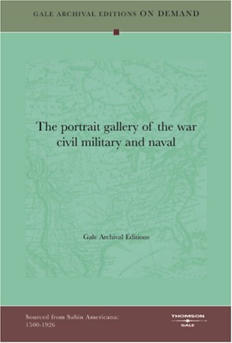 The Portrait Gallery Of The War Civil Military And Naval Books