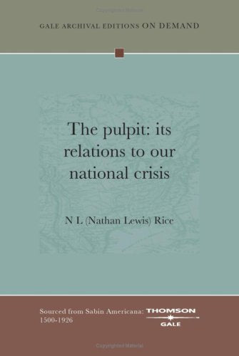 The pulpit: its relations to our national crisis Books