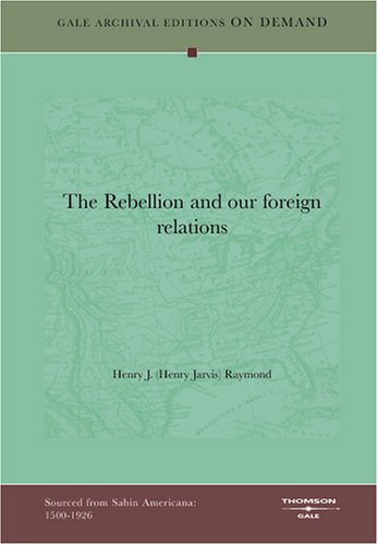 The Rebellion And Our Foreign Relations Politics & History