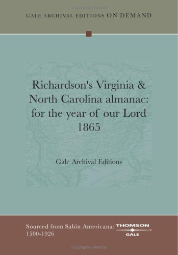 Richardson's Virginia & North Carolina almanac: for the year of our Lord 1865 Politics & History