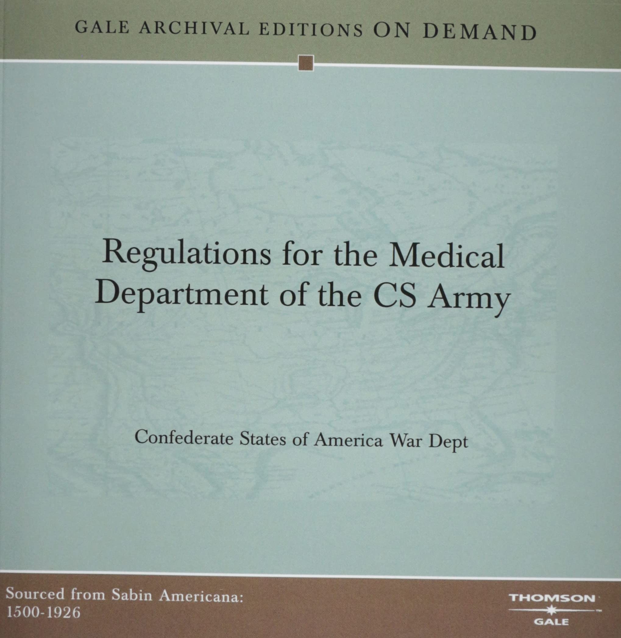 Regulations for the Medical Department of the CS Army Politics & History