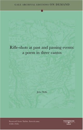Rifle-Shots At Past And Passing Events: A Poem In Three Cantos Books
