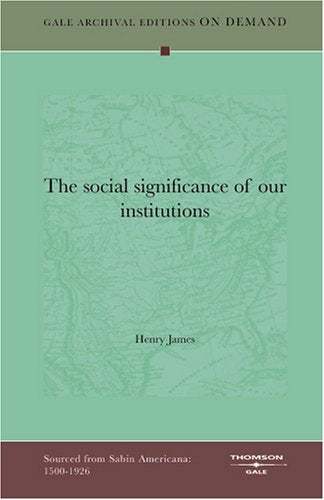 The social significance of our institutions Politics & History