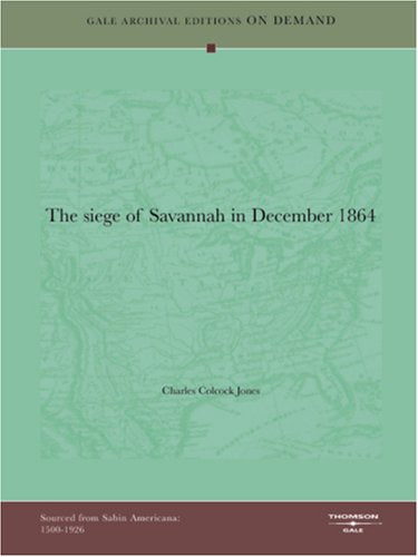 The Siege Of Savannah In December 1864 Books