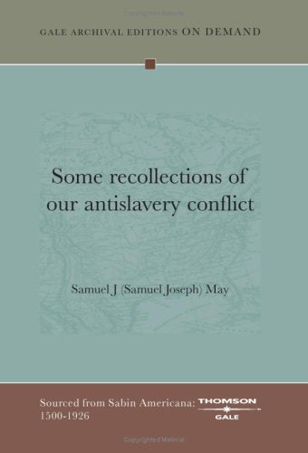 Some Recollections Of Our Antislavery Conflict Books