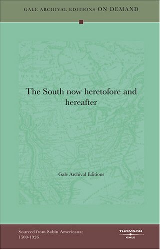 The South now heretofore and hereafter Books