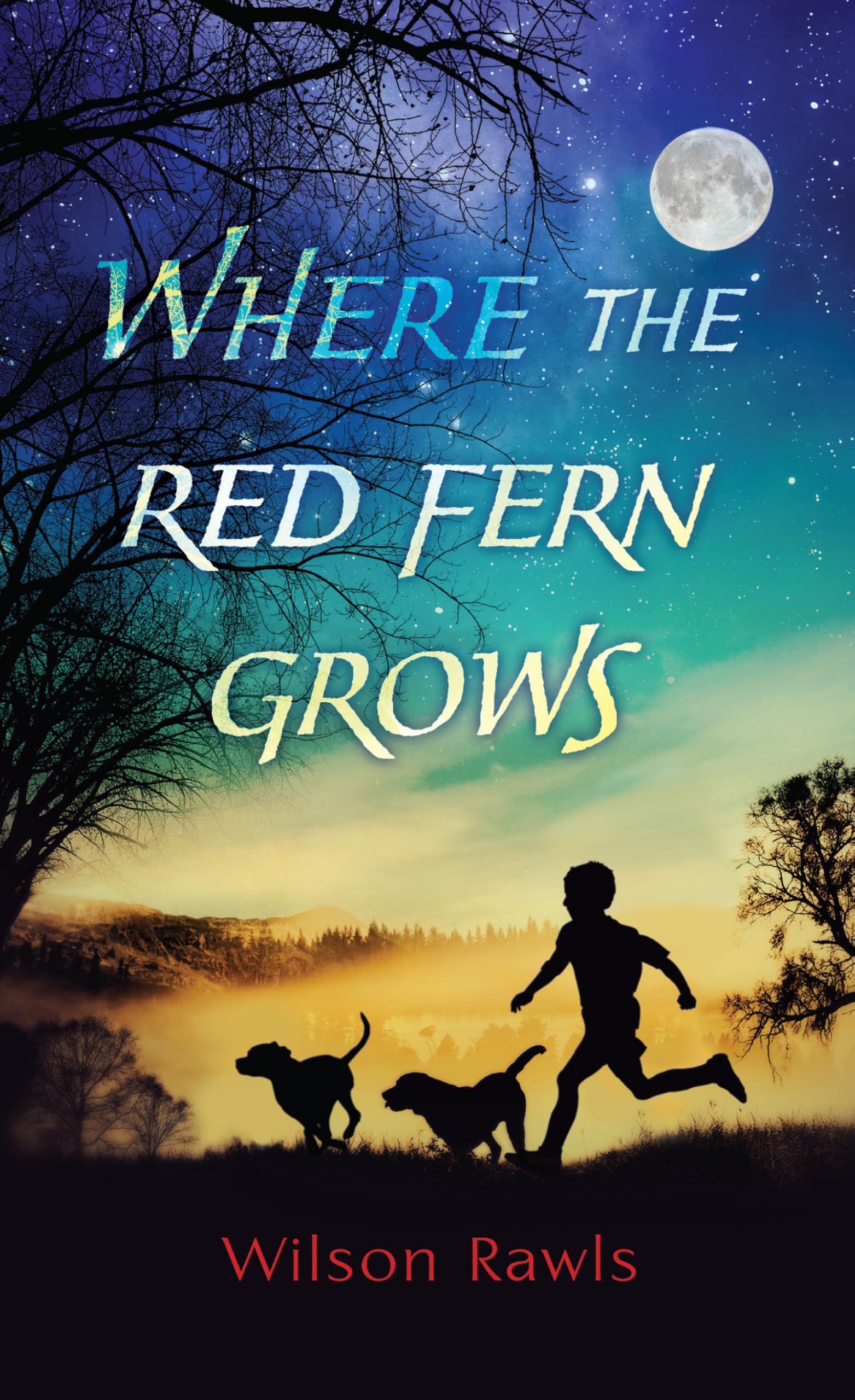 Where the Red Fern Grows: The Story of Two Dogs and a Boy Novels & Short Stories