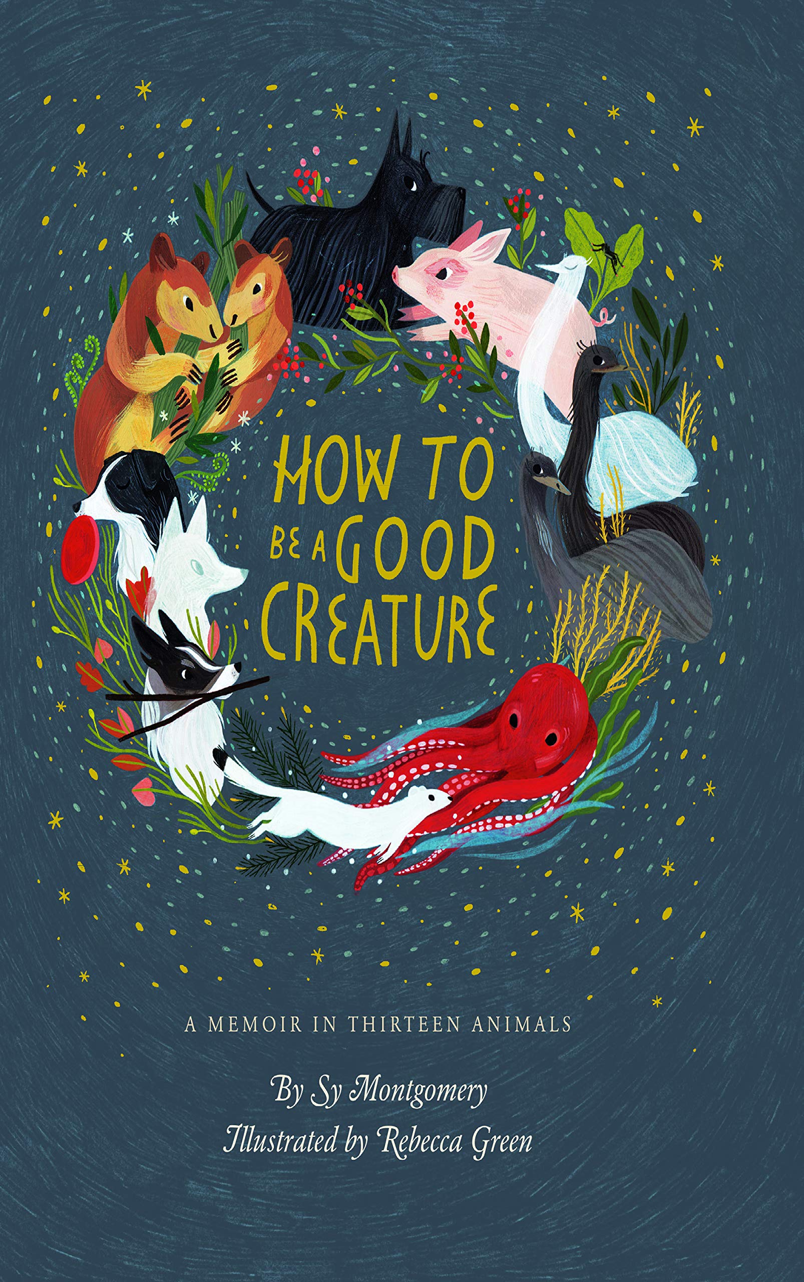 How to Be a Good Creature: A Memoir in Thirteen Animals (Thorndike Large Print Lifestyles) Art & Literature