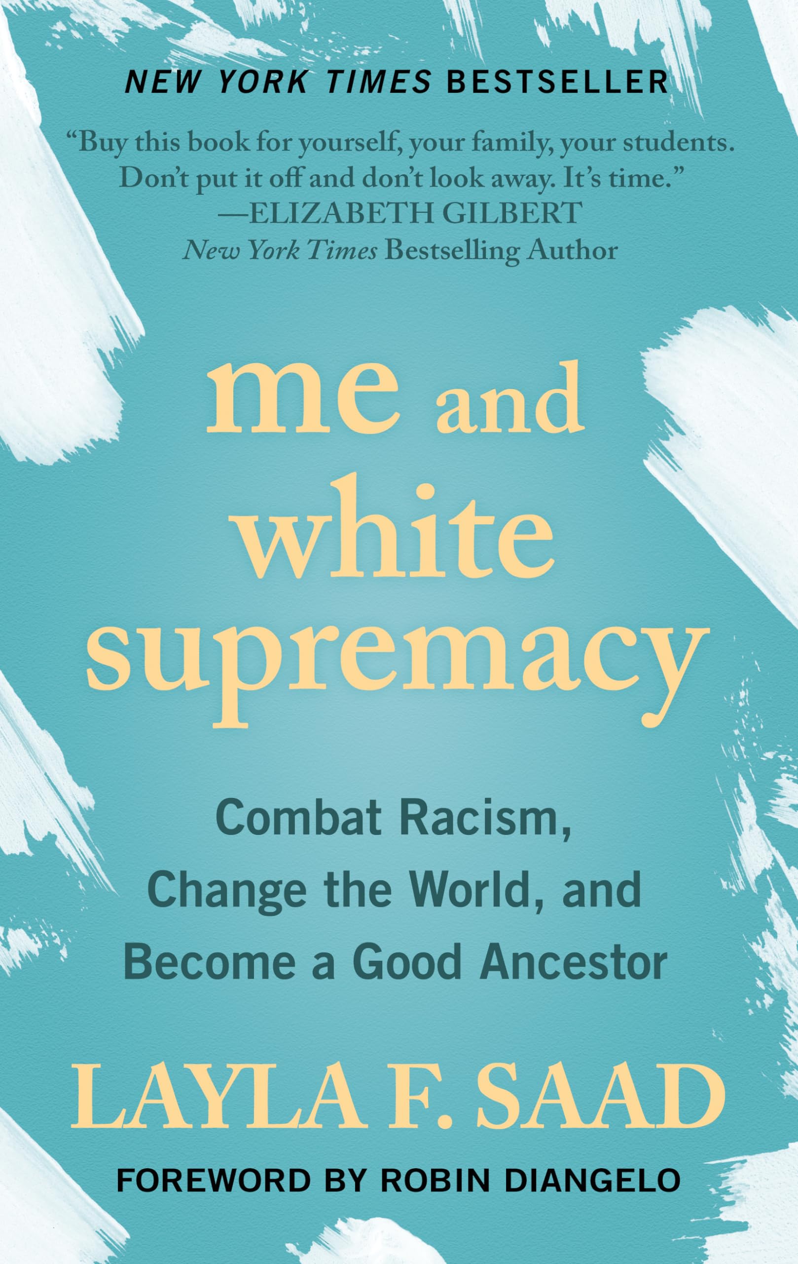Me and White Supremacy: Combat Racism, Change the World, and Become a Good Ancestor book