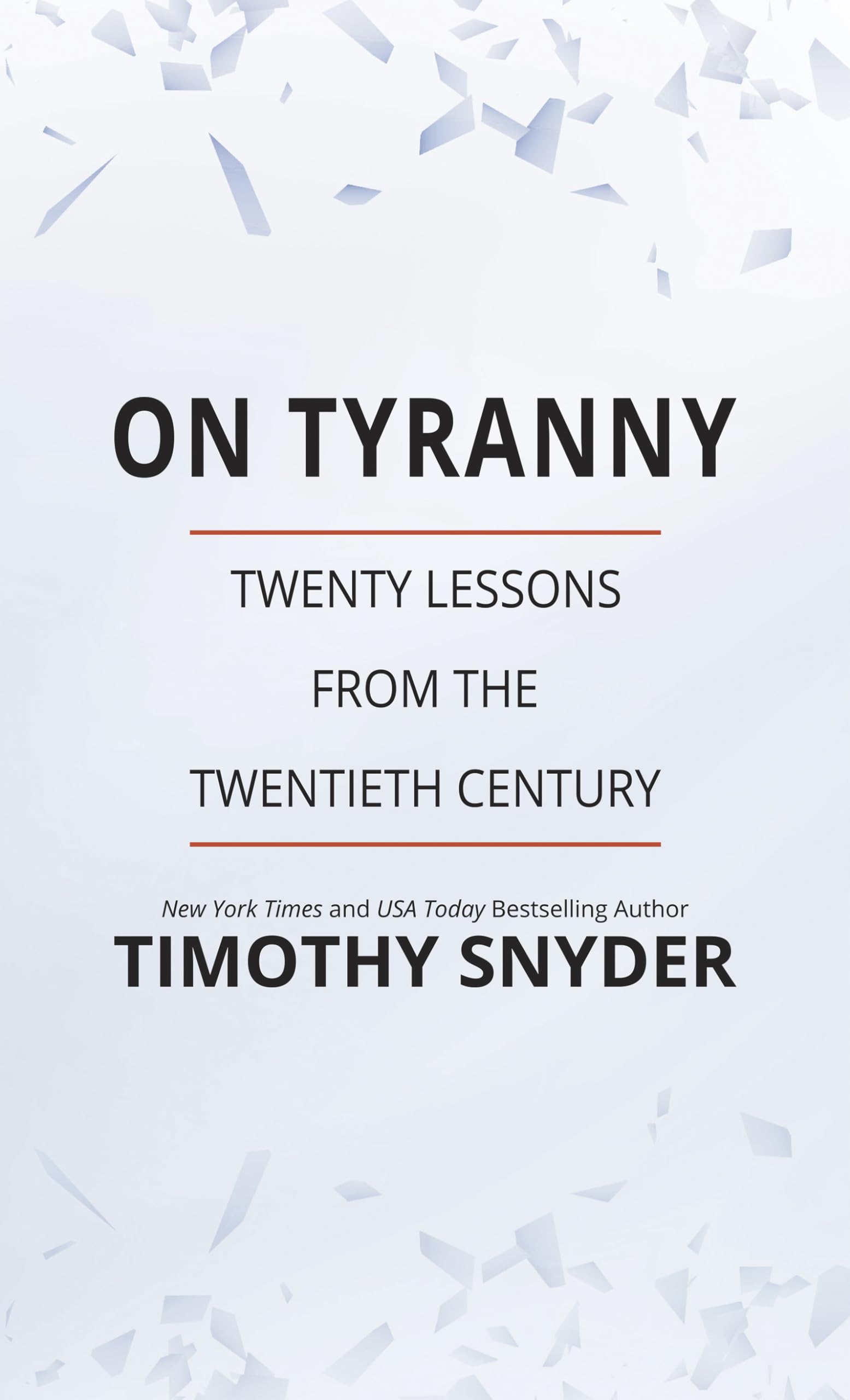 On Tyranny: Twenty Lessons from the Twentieth Century Social Sciences