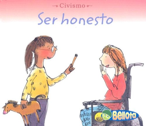 Ser Honesto / Being Honest (Civismo/ Citizenship, Band 1) Non-fiction