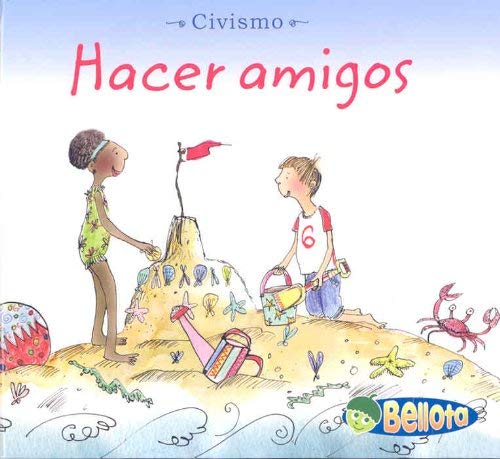 Hacer amigos/ Making Friends (Civismo/ Citizenship) Non-fiction
