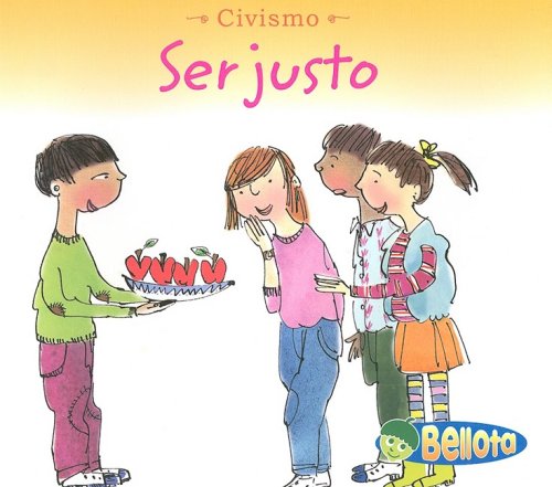 Ser justo/ Being Fair (Civismo/ Citizenship) Non-fiction
