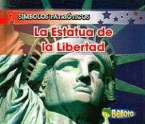 La Estatua De La Libertad/ the Statue of Liberty (Simbolos Patrioticos/ Patriotic Symbols, Band 1) Non-fiction