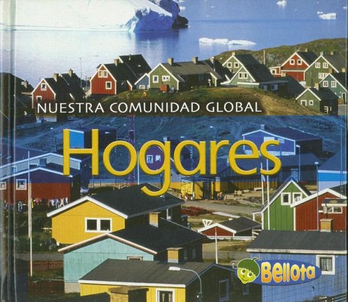 Nuestra Comunidad Global, Hogares/ Our Global Community, Homes (Nuestra Comunidad Global/ Our Global Community, Band 1) Non-fiction