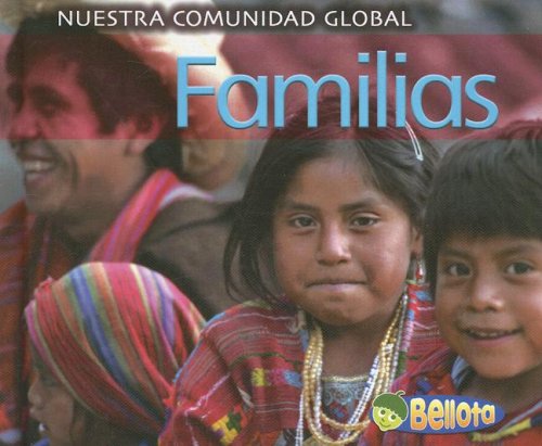 Families/ Families (Nuestra Comunidad Global/ Our Global Community, Band 1) Non-fiction
