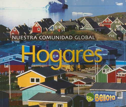 Hogares/ Homes (Nuestra Comunidad Global/ Our Global Community, Band 1) Books