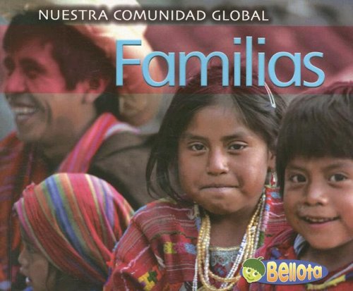 Families/ Families (Nuestra Comunidad Global/ Our Global Community, Band 1) Books