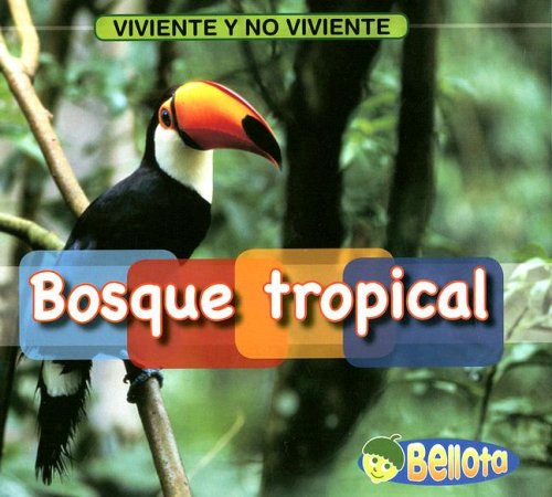 Bosque tropical/ Rain Forest (Viviente Y No Viviente/ Living and Nonliving) Novels & Short Stories