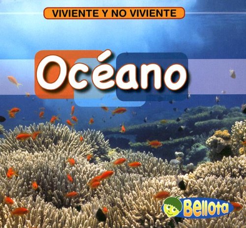 Oceano/ Ocean (Viviente Y No Viviente/ Living and Nonliving) Novels & Short Stories