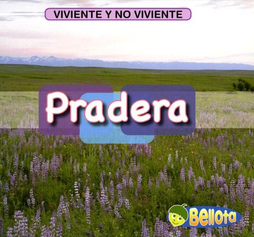 Pradera/ Prarie (Viviente Y No Viviente/ Living and Nonliving) Novels & Short Stories
