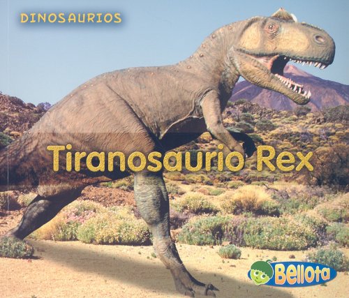 Tiranosaurio Rex / Tyrannosaurus Rex (Dinosaurios/ Dinosaurs) Non-fiction
