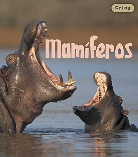 Mamiferos / Mammals (Crias / Animal Babies, Band 1) Non-fiction