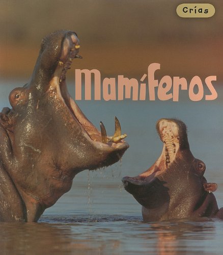 Mamiferos/ Mammals (Crias/ Animal Babies, Band 1) Non-fiction