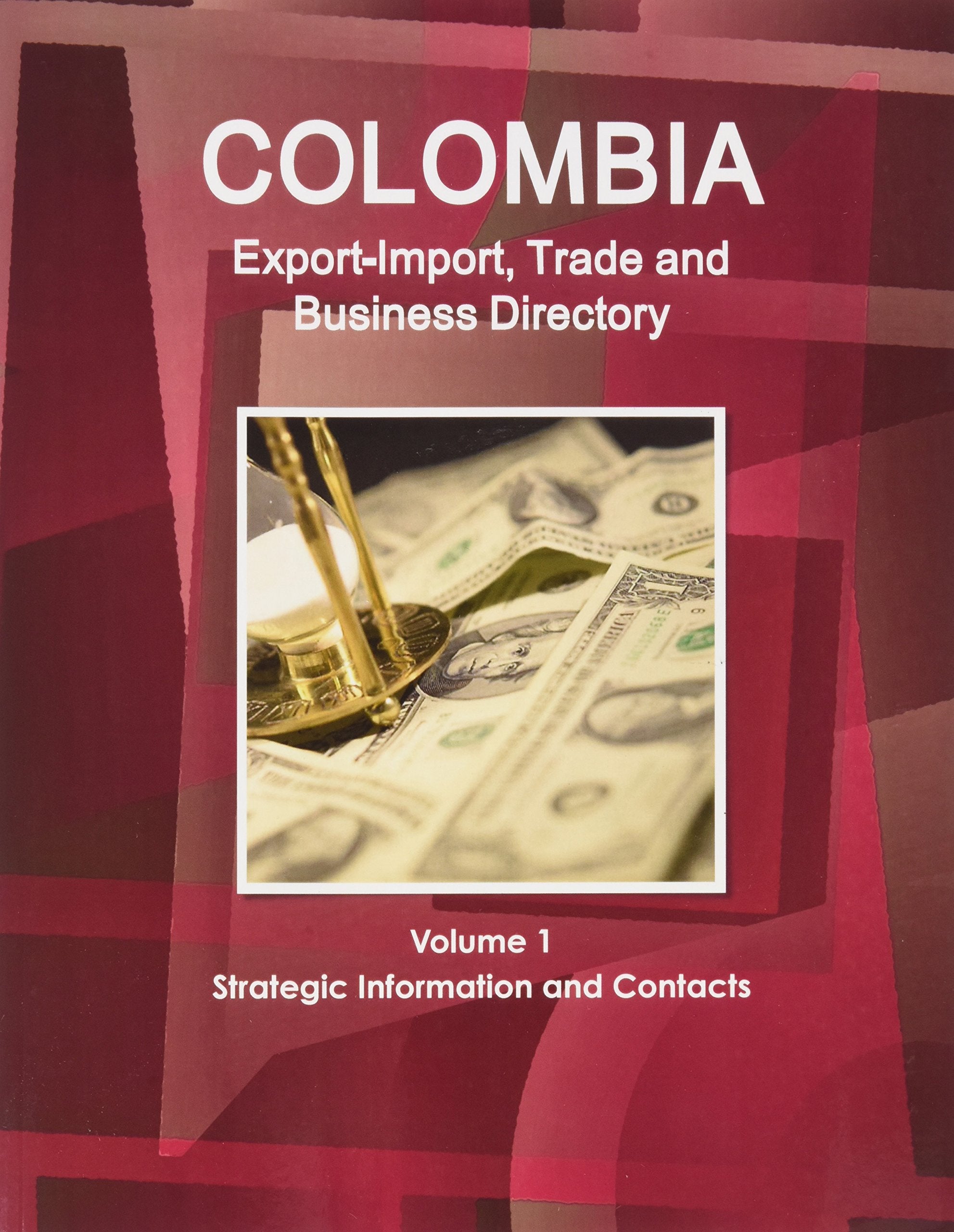 Colombia Export-import Trade and Business Directory (World Strategic and Business Information Library) Business, Finance & Career