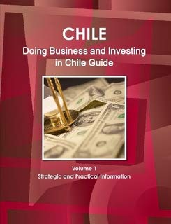Doing Business and Investing in Chile Guide (World Strategic and Business Information Library) Business, Finance & Career