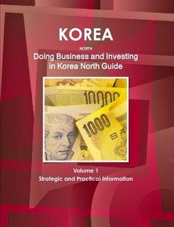 Doing Business and Investing in Korea, North Guide (World Strategic and Business Information Library) Business, Finance & Career