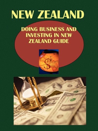Doing Business and Investing in New Zealand Guide (World Strategic and Business Information Library) Business, Finance & Career