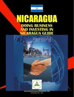 Doing Business and Investing in Nicaragua Guide (World Business Information Catalog) Business, Finance & Career