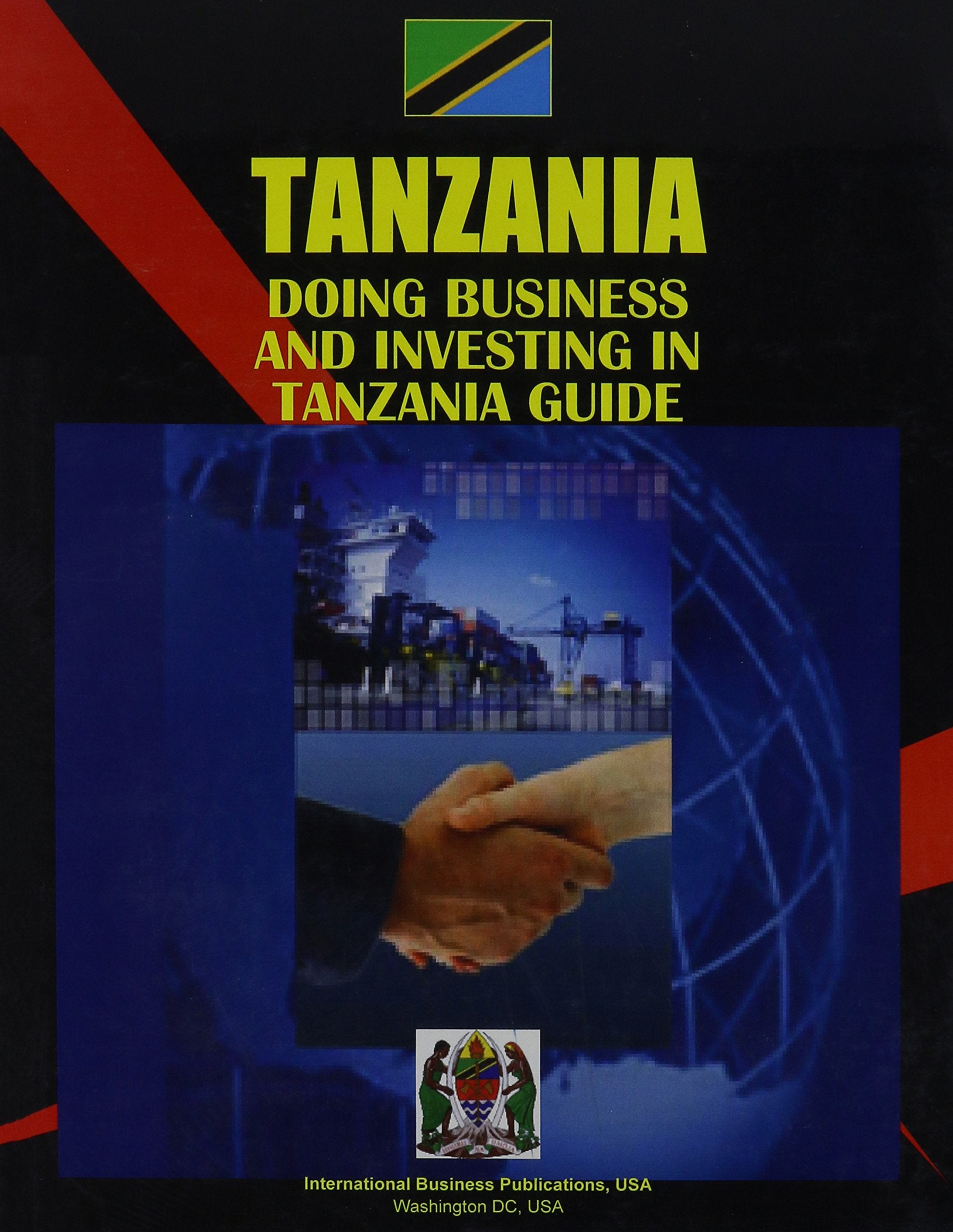 Doing Business and Investing in Tanzania Guide (World Strategic and Business Information Library) Business, Finance & Career