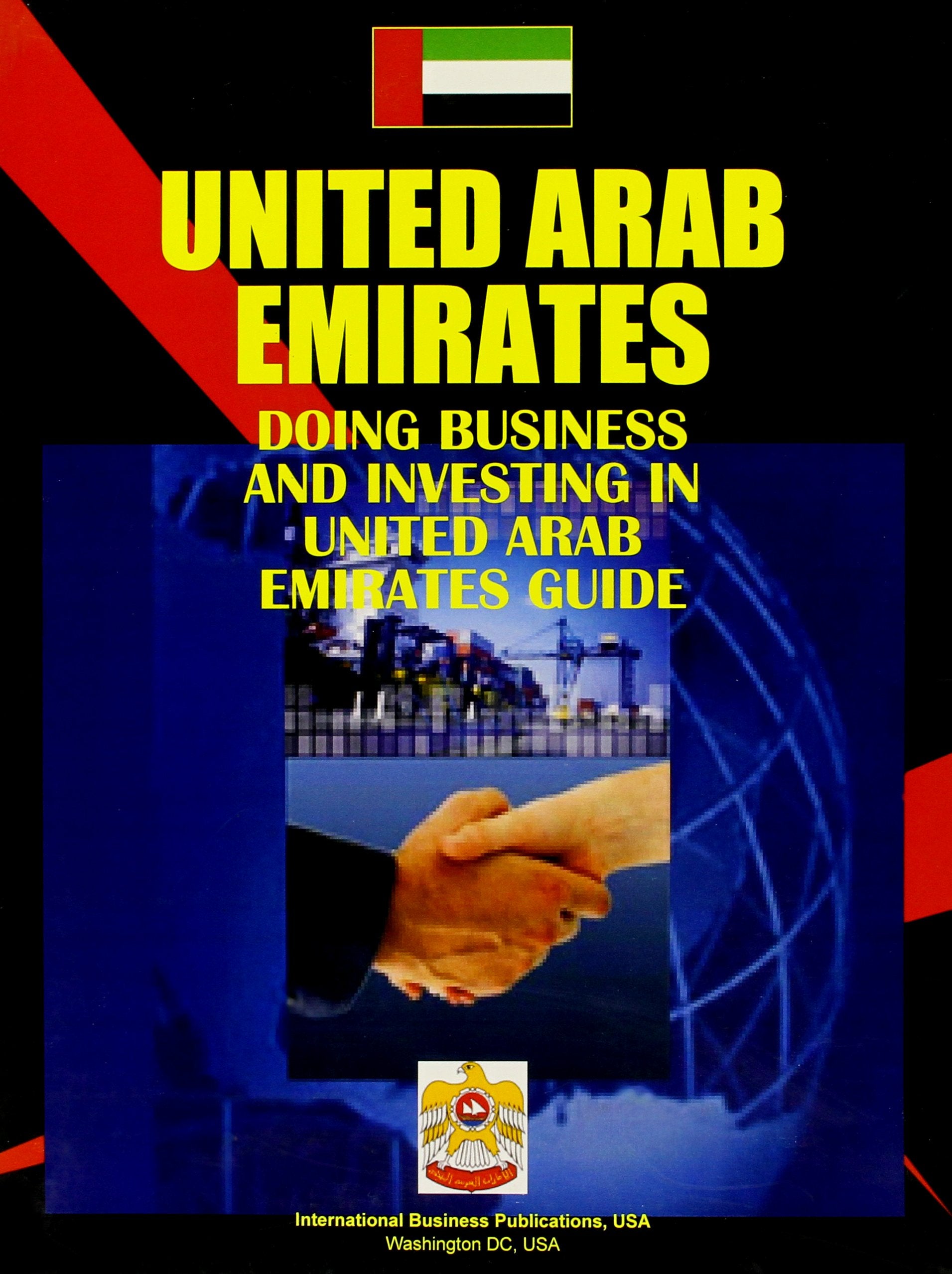 Doing Business and Investing in United Arab Emirates Guide (World Strategic and Business Information Library) Business, Finance & Career