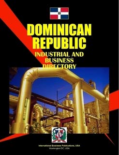 Dominican Republic Industrial and Business Directory (World Strategic and Business Information Library) Business, Finance & Career