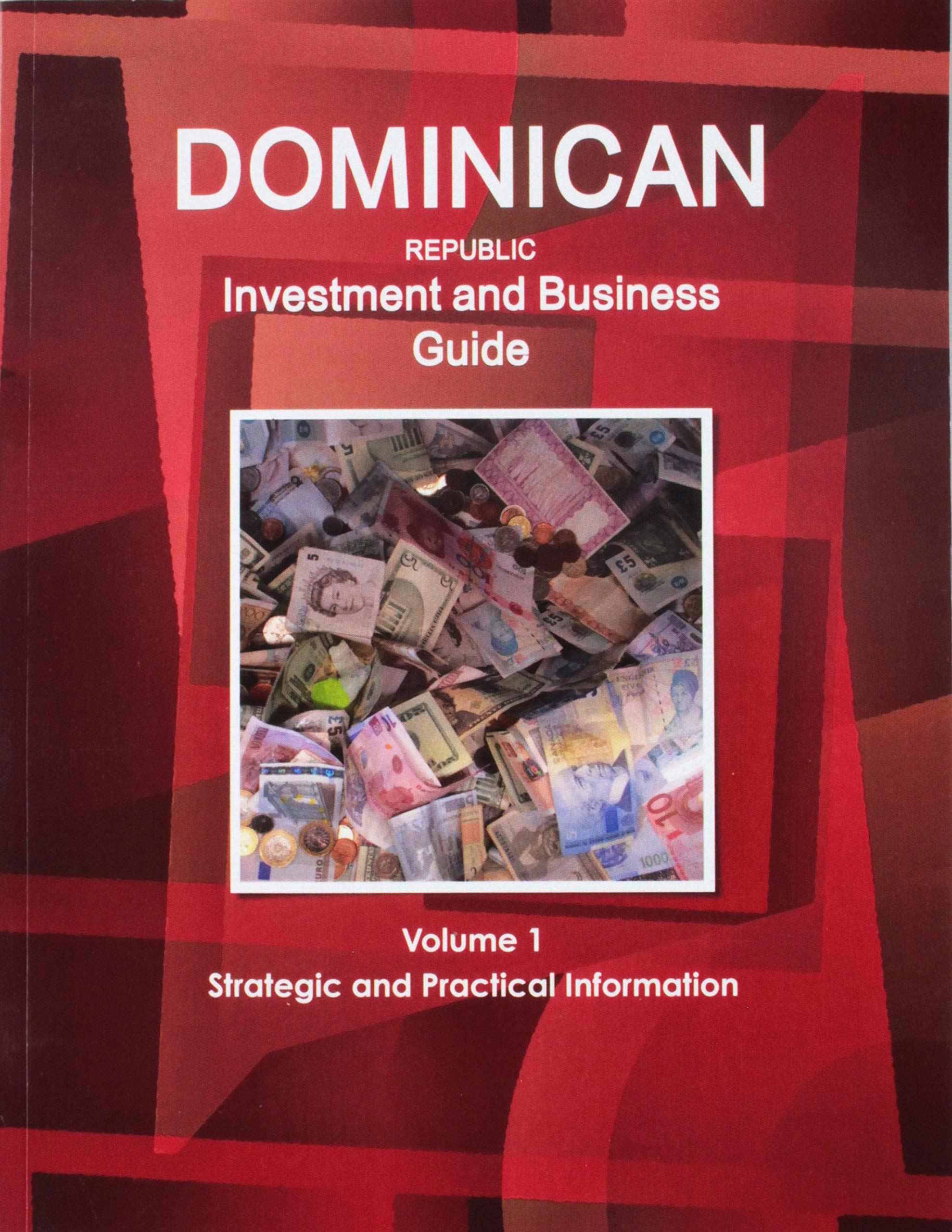Dominican Republic Investment & Business Guide (World Strategic and Business Information Library) Business, Finance & Career