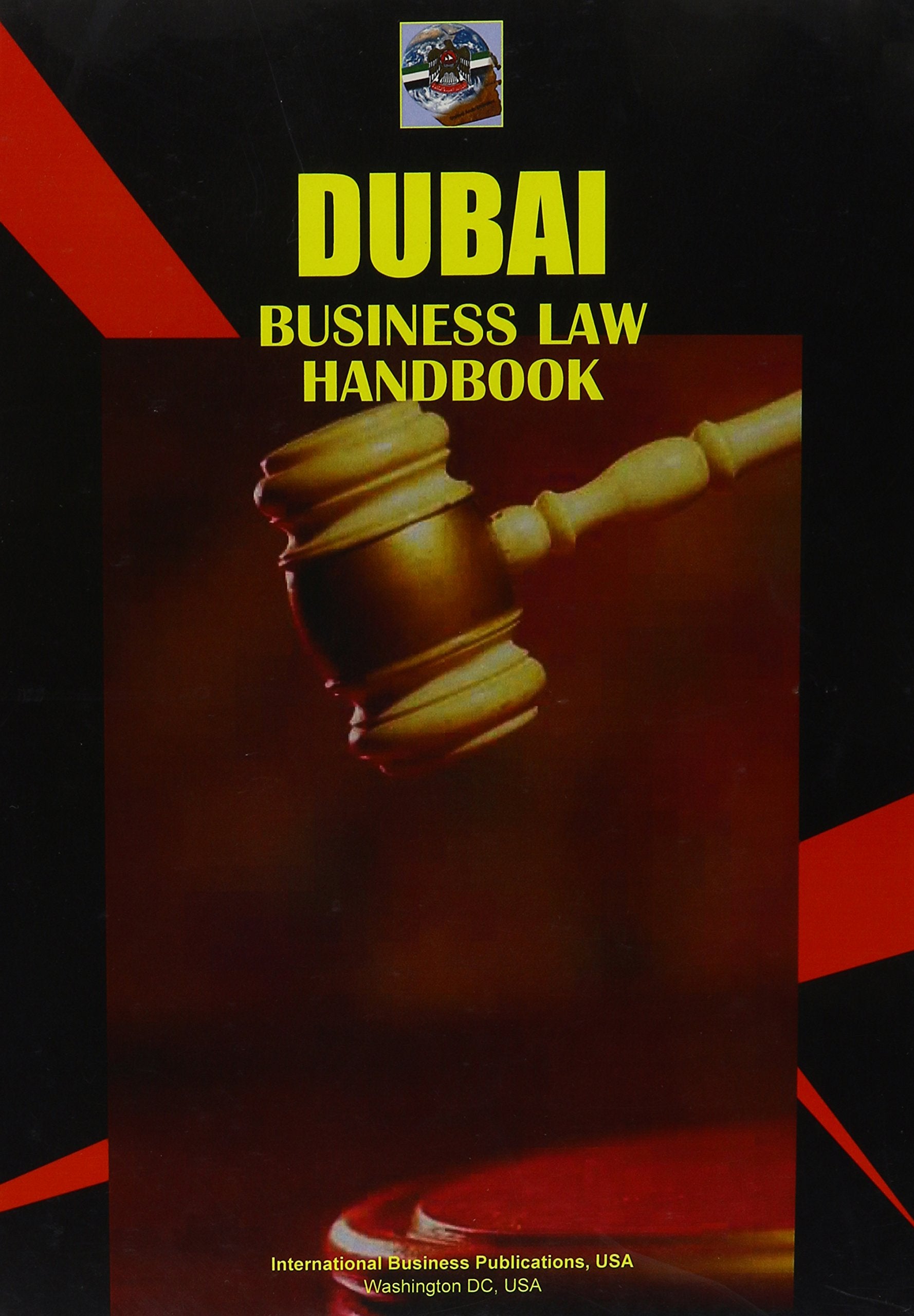 Dubai Business Law Handbook (World Strategic and Business Information Library) Law