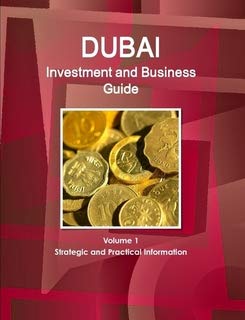 Dubai Investment and Business Guide (World Strategic and Business Information Library) Business, Finance & Career