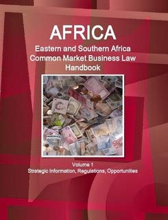 Africa: Eastern and Southern Africa Common Market Investment and Business Guide: Strategic Information and Business Opportunities (World Strategic and Business Information Library) Law