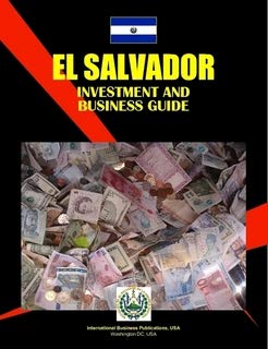 El Salvador Investment and Business Guide (World Strategic and Business Information Library) Business, Finance & Career