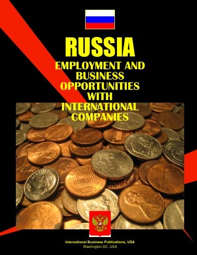 Employment & Business Opportunities With International Companies Doing Business in Russia Cis & Baltics - Oil & Gas Telecommunication and ... Strategic and Business Information Library) Social Sciences