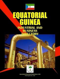 Equatorial Guinea Industrial and Business Directory (World Strategic and Business Information Library) Business, Finance & Career