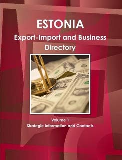 Estonia Export-import Trade and Business Directory (World Strategic and Business Information Library) Business, Finance & Career