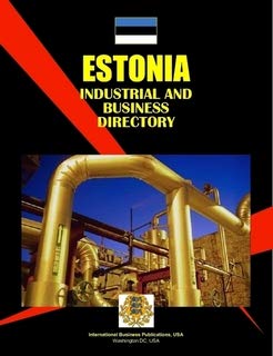 Estonia Industrial and Business Directory (World Strategic and Business Information Library) Business, Finance & Career