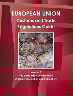 Eu Customs and Trade Regulations Guide (World Strategic and Business Information Library) Business, Finance & Career