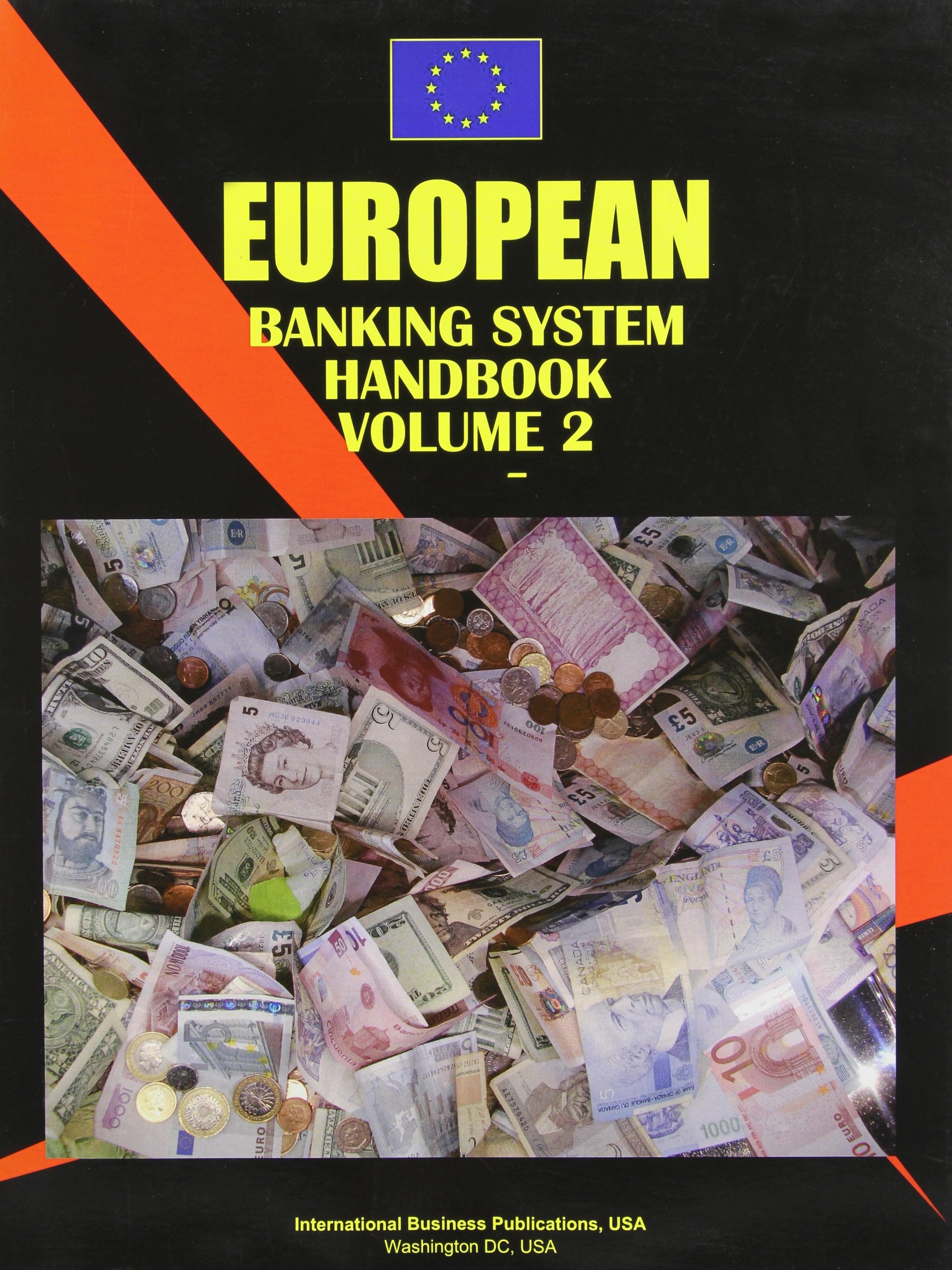 European Banking System Handbook: Financial System, Banking Strategy, Operations (World Strategic and Business Information Library) Business, Finance & Career