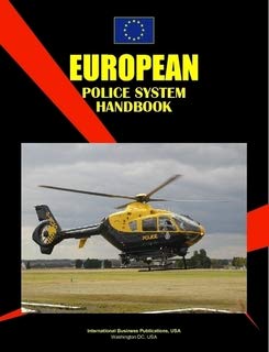 European Police System And Organization Handbook (World Strategic and Business Information Library) Business, Finance & Career