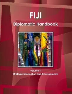 Fiji Diplomatic Handbook (World Strategic and Business Information Library) Social Sciences